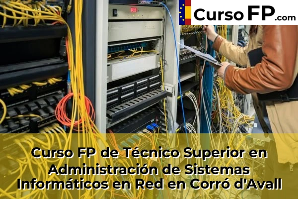 Curso FP de Técnico Superior en Administración de Sistemas Informáticos en Red en Montcada Centre 58 Curso FP de Técnico Superior en Administración de Sistemas Informáticos en Red en Corró d'Avall