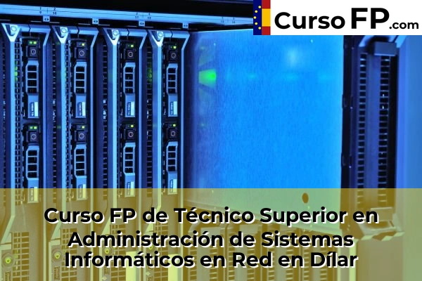 Curso FP de Técnico Superior en Administración de Sistemas Informáticos en Red en Monachil 47 Curso FP de Técnico Superior en Administración de Sistemas Informáticos en Red en Dílar