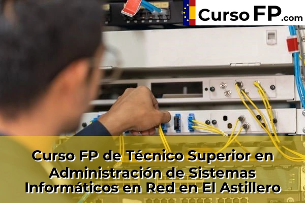 Curso FP de Técnico Superior en Administración de Sistemas Informáticos en Red en Cueto 38 Curso FP de Técnico Superior en Administración de Sistemas Informáticos en Red en El Astillero