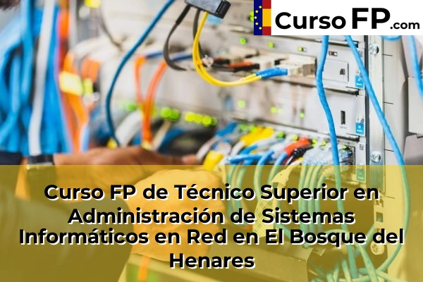 Curso FP de Técnico Superior en Administración de Sistemas Informáticos en Red en La Celada 33 Curso FP de Técnico Superior en Administración de Sistemas Informáticos en Red en El Bosque del Henares