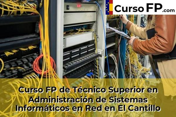 Curso FP de Técnico Superior en Administración de Sistemas Informáticos en Red en El Cantillo