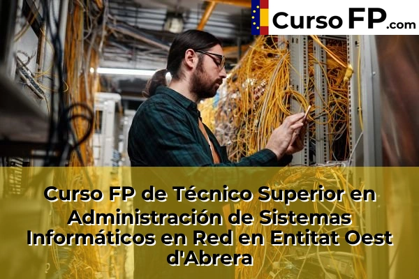 Curso FP de Técnico Superior en Administración de Sistemas Informáticos en Red en Montcada Centre 64 Curso FP de Técnico Superior en Administración de Sistemas Informáticos en Red en Entitat Oest d'Abrera