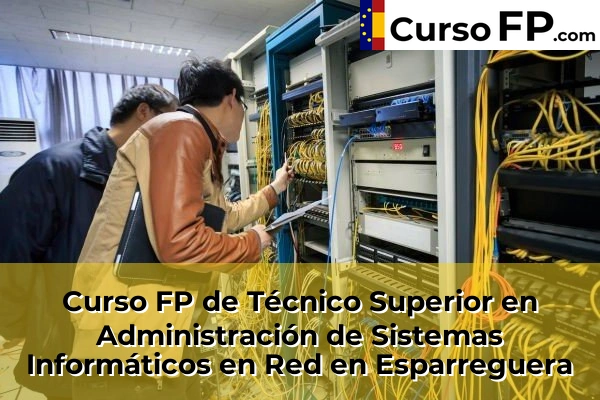 Curso FP de Técnico Superior en Administración de Sistemas Informáticos en Red en Montcada Centre 65 Curso FP de Técnico Superior en Administración de Sistemas Informáticos en Red en Esparreguera
