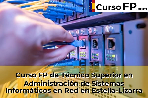 Curso FP de Técnico Superior en Administración de Sistemas Informáticos en Red en Villava 40 Curso FP de Técnico Superior en Administración de Sistemas Informáticos en Red en Estella-Lizarra