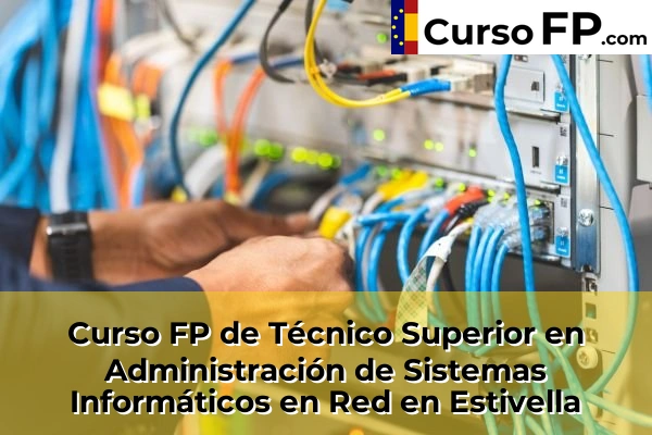 Curso FP de Técnico Superior en Administración de Sistemas Informáticos en Red en la provincia de Valencia 83 Curso FP de Técnico Superior en Administración de Sistemas Informáticos en Red en Estivella