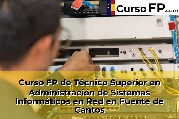 Curso FP de Técnico Superior en Administración de Sistemas Informáticos en Red en Mérida 36 Curso FP de Técnico Superior en Administración de Sistemas Informáticos en Red en Fuente de Cantos