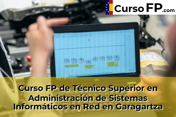 Curso FP de Técnico Superior en Administración de Sistemas Informáticos en Red en Eskoriatza 44 Curso FP de Técnico Superior en Administración de Sistemas Informáticos en Red en Garagartza
