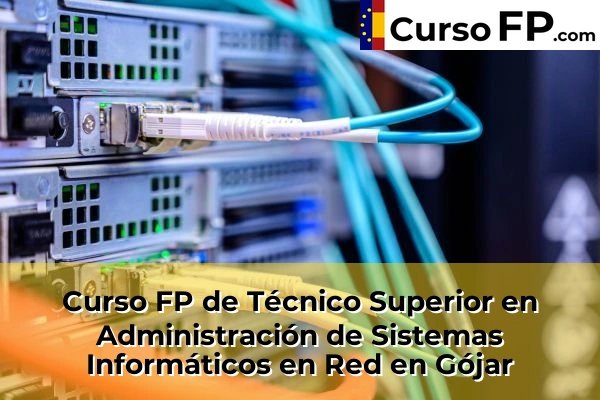 Curso FP de Técnico Superior en Administración de Sistemas Informáticos en Red en Monachil 51 Curso FP de Técnico Superior en Administración de Sistemas Informáticos en Red en Gójar