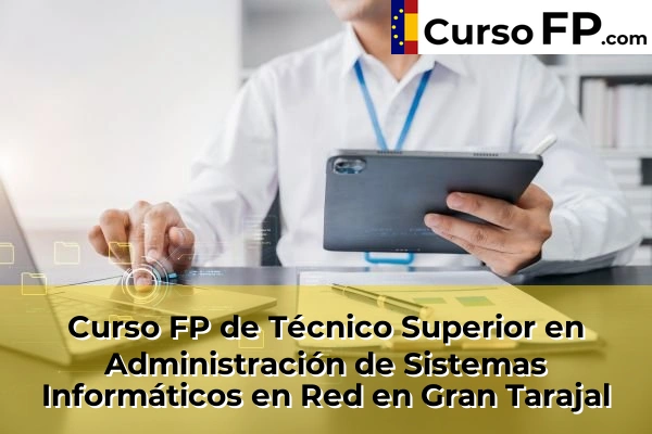 Curso FP de Técnico Superior en Administración de Sistemas Informáticos en Red en Playa Honda 41 Curso FP de Técnico Superior en Administración de Sistemas Informáticos en Red en Gran Tarajal