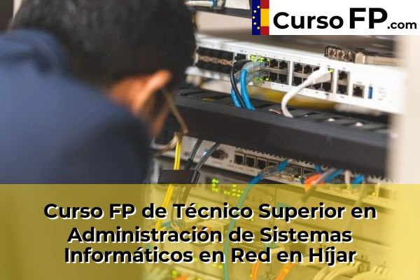 Curso FP de Técnico Superior en Administración de Sistemas Informáticos en Red en Monachil 55 Curso FP de Técnico Superior en Administración de Sistemas Informáticos en Red en Híjar