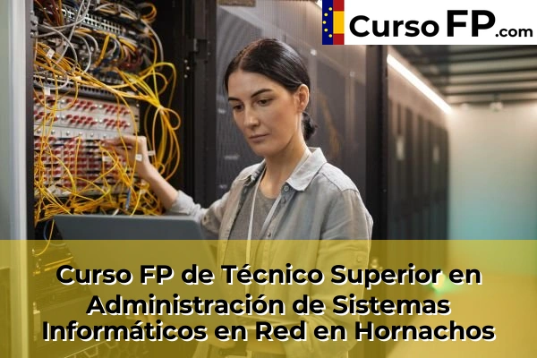 Curso FP de Técnico Superior en Administración de Sistemas Informáticos en Red en Mérida 38 Curso FP de Técnico Superior en Administración de Sistemas Informáticos en Red en Hornachos