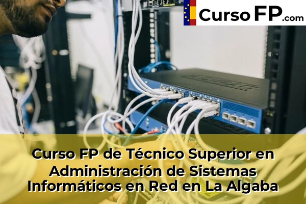 Curso FP de Técnico Superior en Administración de Sistemas Informáticos en Red en Utrera 58 Curso FP de Técnico Superior en Administración de Sistemas Informáticos en Red en La Algaba