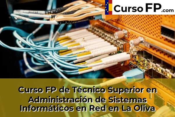 Curso FP de Técnico Superior en Administración de Sistemas Informáticos en Red en Playa Honda 42 Curso FP de Técnico Superior en Administración de Sistemas Informáticos en Red en La Oliva