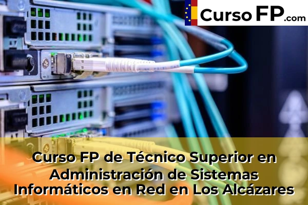 Curso FP de Técnico Superior en Administración de Sistemas Informáticos en Red en Los Alcázares