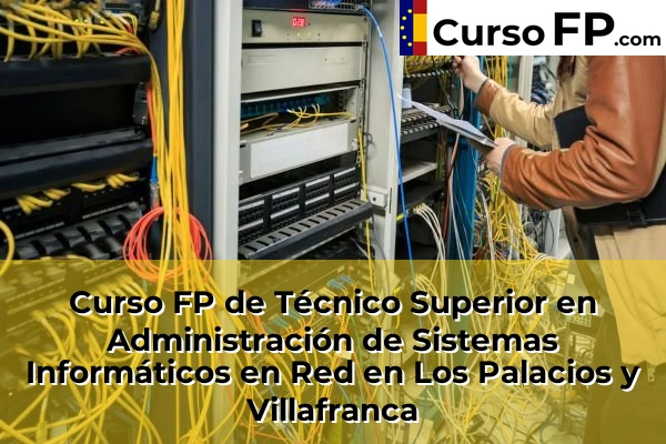 Curso FP de Técnico Superior en Administración de Sistemas Informáticos en Red en La Algaba 65 Curso FP de Técnico Superior en Administración de Sistemas Informáticos en Red en Los Palacios y Villafranca