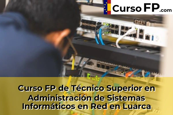 Curso FP de Técnico Superior en Administración de Sistemas Informáticos en Red en Pruvia de Abajo 48 Curso FP de Técnico Superior en Administración de Sistemas Informáticos en Red en Luarca