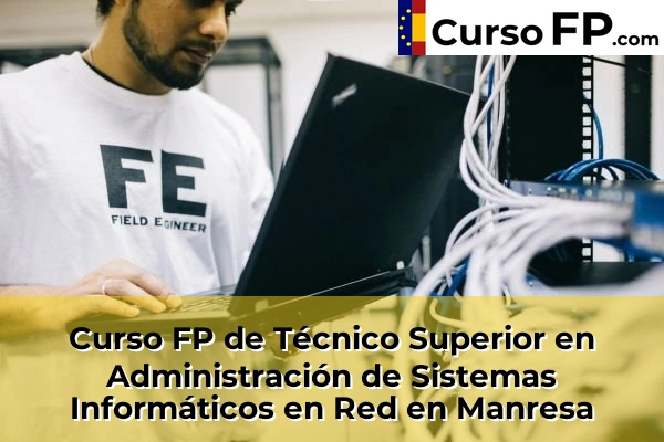 Curso FP de Técnico Superior en Administración de Sistemas Informáticos en Red en Montcada Centre 83 Curso FP de Técnico Superior en Administración de Sistemas Informáticos en Red en Manresa