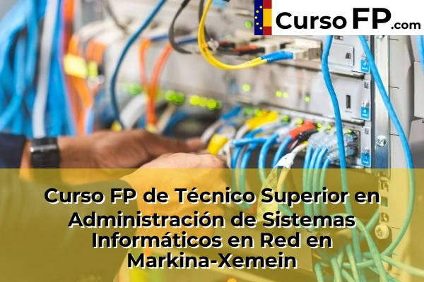 Curso FP de Técnico Superior en Administración de Sistemas Informáticos en Red en Markina-Xemein