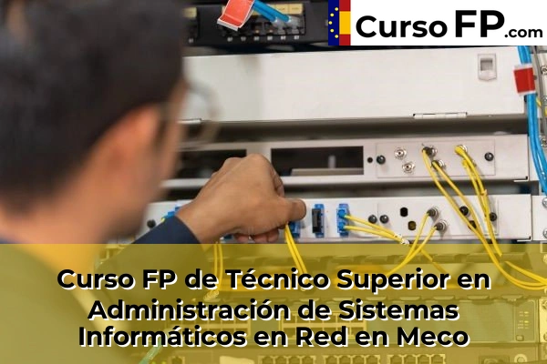 Curso FP de Técnico Superior en Administración de Sistemas Informáticos en Red en Getafe 85 Curso FP de Técnico Superior en Administración de Sistemas Informáticos en Red en Meco