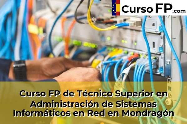 Curso FP de Técnico Superior en Administración de Sistemas Informáticos en Red en Eskoriatza 53 Curso FP de Técnico Superior en Administración de Sistemas Informáticos en Red en Mondragón