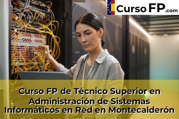Curso FP de Técnico Superior en Administración de Sistemas Informáticos en Red en La Celada 41 Curso FP de Técnico Superior en Administración de Sistemas Informáticos en Red en Montecalderón