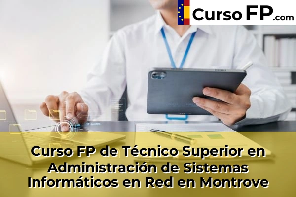 Curso FP de Técnico Superior en Administración de Sistemas Informáticos en Red en Noia 65 Curso FP de Técnico Superior en Administración de Sistemas Informáticos en Red en Montrove