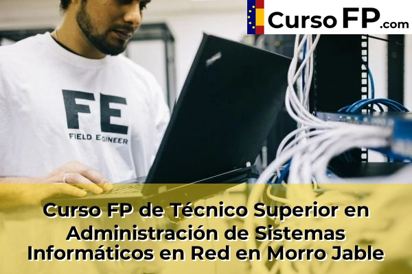 Curso FP de Técnico Superior en Administración de Sistemas Informáticos en Red en Playa Honda 51 Curso FP de Técnico Superior en Administración de Sistemas Informáticos en Red en Morro Jable