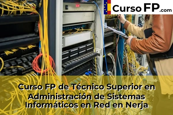 Curso FP de Técnico Superior en Administración de Sistemas Informáticos en Red en Teba 66 Curso FP de Técnico Superior en Administración de Sistemas Informáticos en Red en Nerja