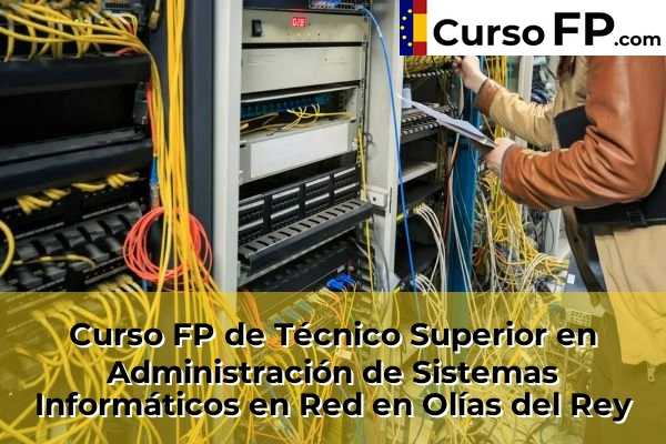 Curso FP de Técnico Superior en Administración de Sistemas Informáticos en Red en la provincia de Toledo 25 Curso FP de Técnico Superior en Administración de Sistemas Informáticos en Red en Olías del Rey