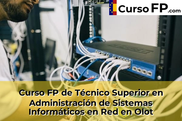 Curso FP de Técnico Superior en Administración de Sistemas Informáticos en Red en La Bisbal d'Empordà 43 Curso FP de Técnico Superior en Administración de Sistemas Informáticos en Red en Olot