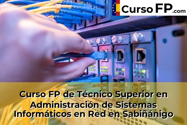 Curso FP de Técnico Superior en Administración de Sistemas Informáticos en Red en Benasque 41 Curso FP de Técnico Superior en Administración de Sistemas Informáticos en Red en Sabiñánigo