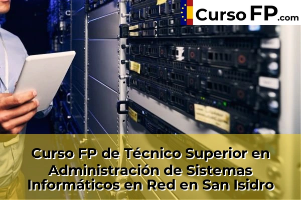 Curso FP de Técnico Superior en Administración de Sistemas Informáticos en Red en Rojales 100 Curso FP de Técnico Superior en Administración de Sistemas Informáticos en Red en San Isidro