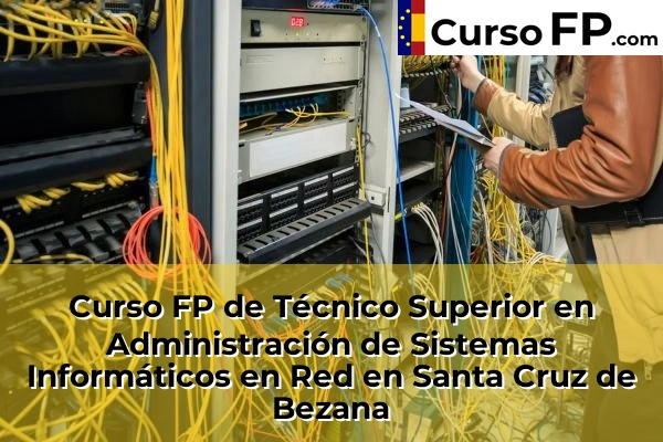 Curso FP de Técnico Superior en Administración de Sistemas Informáticos en Red en Cueto 56 Curso FP de Técnico Superior en Administración de Sistemas Informáticos en Red en Santa Cruz de Bezana