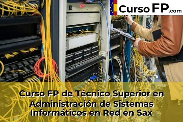 Curso FP de Técnico Superior en Administración de Sistemas Informáticos en Red en Rojales 106 Curso FP de Técnico Superior en Administración de Sistemas Informáticos en Red en Sax