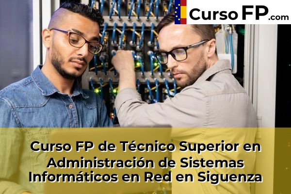 Curso FP de Técnico Superior en Administración de Sistemas Informáticos en Red en La Celada 43 Curso FP de Técnico Superior en Administración de Sistemas Informáticos en Red en Siguenza