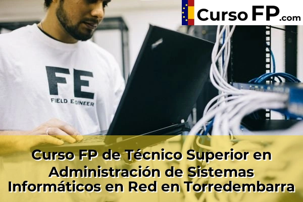 Curso FP de Técnico Superior en Administración de Sistemas Informáticos en Red en Torredembarra
