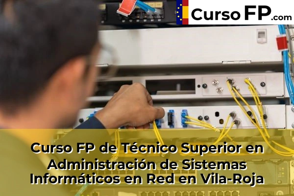 Curso FP de Técnico Superior en Administración de Sistemas Informáticos en Red en La Bisbal d'Empordà 61 Curso FP de Técnico Superior en Administración de Sistemas Informáticos en Red en Vila-Roja