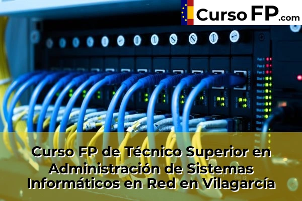 Curso FP de Técnico Superior en Administración de Sistemas Informáticos en Red en la provincia de Pontevedra 69 Curso FP de Técnico Superior en Administración de Sistemas Informáticos en Red en Vilagarcía