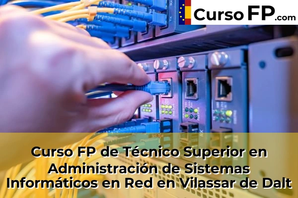 Curso FP de Técnico Superior en Administración de Sistemas Informáticos en Red en Montcada Centre 162 Curso FP de Técnico Superior en Administración de Sistemas Informáticos en Red en Vilassar de Dalt