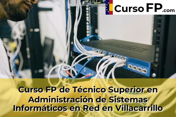 Curso FP de Técnico Superior en Administración de Sistemas Informáticos en Red en Jódar 52 Curso FP de Técnico Superior en Administración de Sistemas Informáticos en Red en Villacarrillo