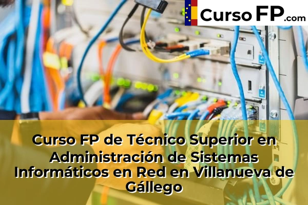Curso FP de Técnico Superior en Administración de Sistemas Informáticos en Red en Nuez de Ebro 53 Curso FP de Técnico Superior en Administración de Sistemas Informáticos en Red en Villanueva de Gállego