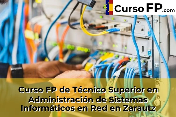Curso FP de Técnico Superior en Administración de Sistemas Informáticos en Red en Eskoriatza 73 Curso FP de Técnico Superior en Administración de Sistemas Informáticos en Red en Zarautz