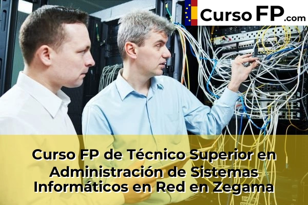 Curso FP de Técnico Superior en Administración de Sistemas Informáticos en Red en Eskoriatza 74 Curso FP de Técnico Superior en Administración de Sistemas Informáticos en Red en Zegama