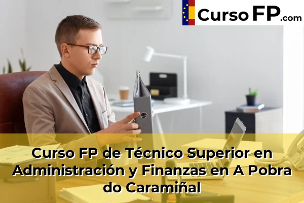 Curso FP de Técnico Superior en Administración y Finanzas en A Pobra do Caramiñal