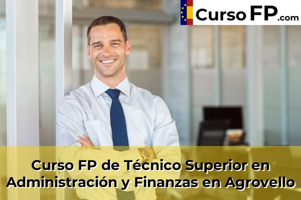Curso FP de Técnico Superior en Administración y Finanzas en Balea 40 Curso FP de Técnico Superior en Administración y Finanzas en Agrovello