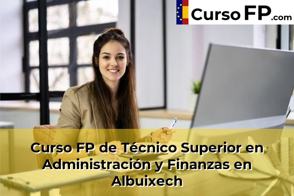 Curso FP de Técnico Superior en Administración y Finanzas en Albuixech