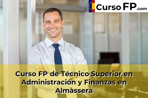 Curso FP de Técnico Superior en Administración y Finanzas en Almàssera