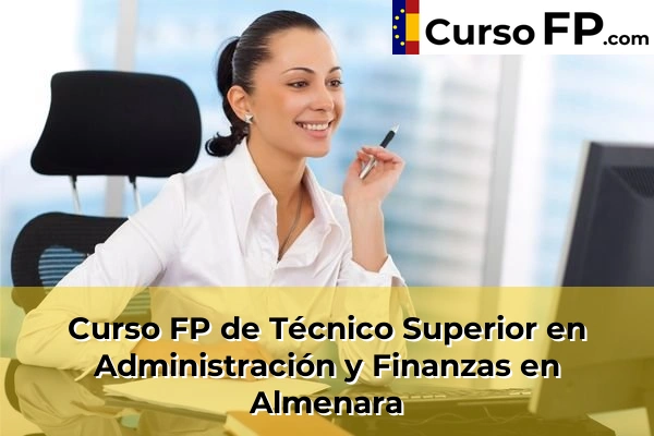 Curso FP de Técnico Superior en Administración y Finanzas en la provincia de Castellón 5 Curso FP de Técnico Superior en Administración y Finanzas en Almenara