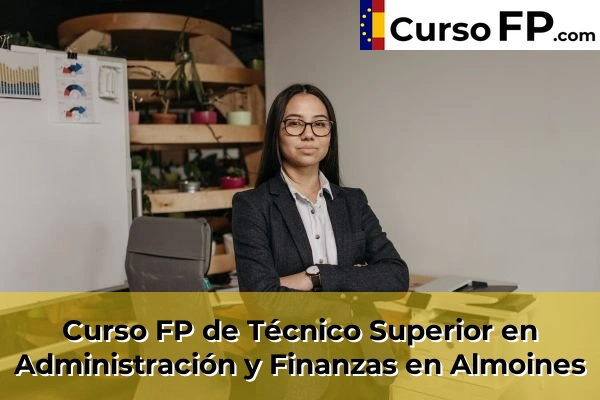 Curso FP de Técnico Superior en Administración y Finanzas en Almoines