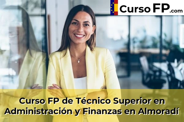 Curso FP de Técnico Superior en Administración y Finanzas en Almoradí